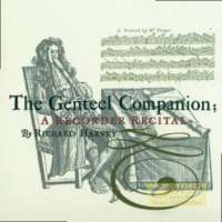 The Genteel Companion A Recorder Recital – Handel, Leclair, Baston ,Chedeville, Telemann …